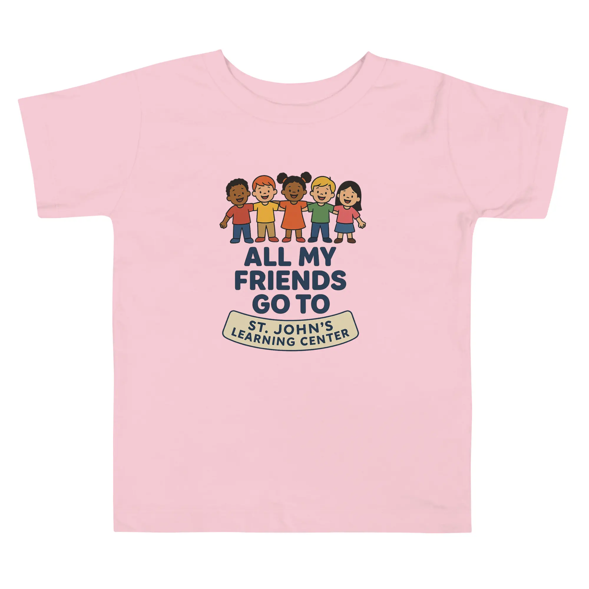 All My Friends Go to St. John’s Learning Center – Kids T-Shirt